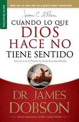 Libro Cuando Lo Que Dios Hace No Tiene Sentido // When Go...