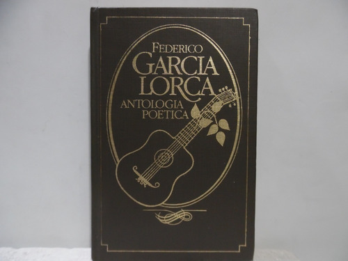 Antologia Poetica / Federico Garcia Lorca / Círculo 