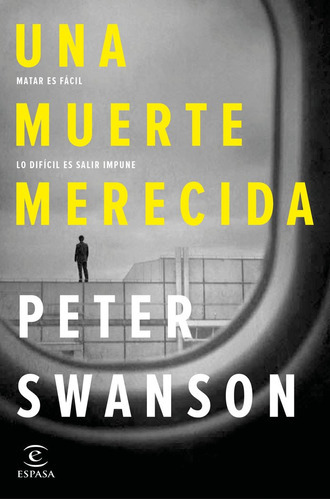 Una Muerte Merecida, De Swanson, Peter. Editorial Espasa, Tapa Blanda En Español