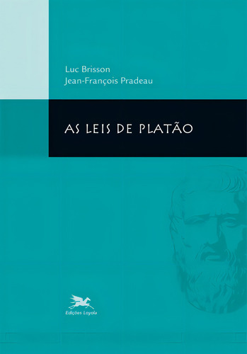 As leis de Platão, de Pradeau, Jean-François. Coleção Estudos Platônicos Editorial Associação Nóbrega de Educação e Assistência Social, capa mole em português, 2012