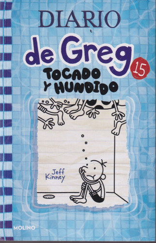 Diario De Greg 15 Tocado Y Hundido Jeff Kinney