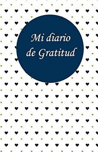 Mi Diario De Gratitud 365 Dias De Agradecimientos.., de Publisher, Amanda´s. Editorial Independently Published en español