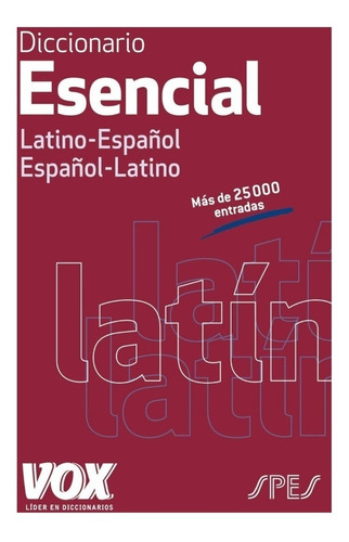 Diccionario esencial Latino-Español Español-latino Editorial Vox Spes