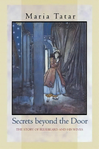 Secrets Beyond The Door, De Maria Tatar. Editorial Princeton University Press, Tapa Blanda En Inglés