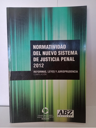 Normatividad Del Nuevo Sistema De Justicia Penal 2012