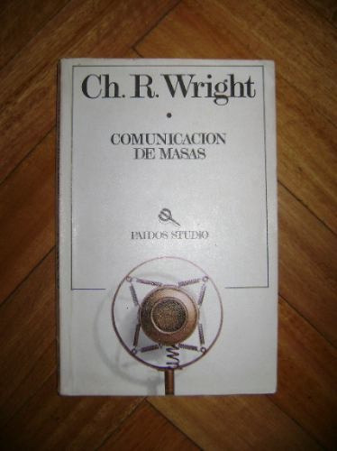 Ch. R. Wright - Comunicacion De Masas&-.