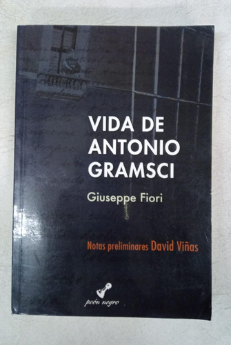 Vida De Antonio Gramsci - Giuseppe Fiori - Peon Negro