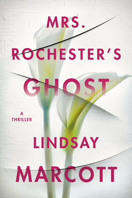 Libro Mrs. Rochester's Ghost: A Thriller - Marcott, Lindsay