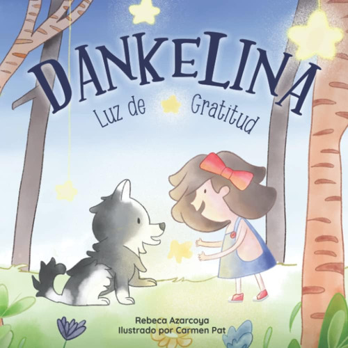 Libro: Dankelina: Luz De Gratitud (spanish Edition)