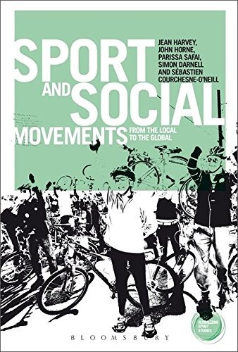 Sport And Social Movements From The Local To The Global (glo