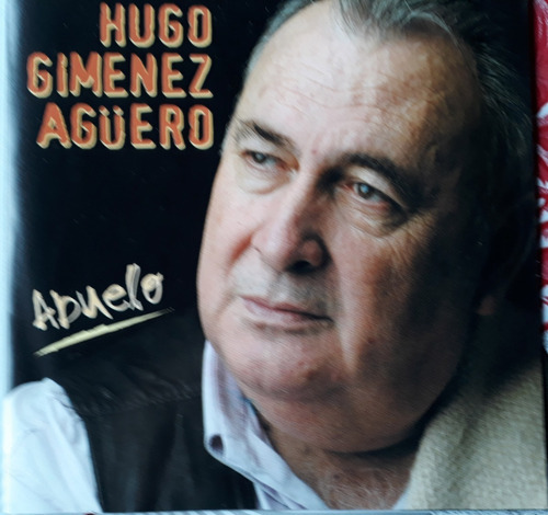 Hugo Gimenez Agüero - Abuelo Cd Impecable Kktus 