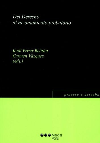 Libro Del Derecho Al Razonamiento Probatorio