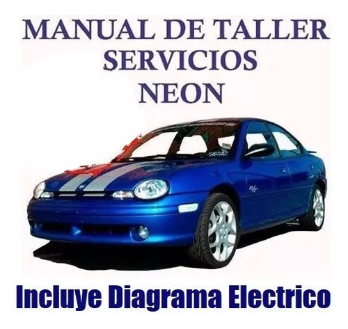 Manual Taller Diagrama Electrico Dodge Chrysler Neon 95 99