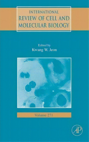International Review Of Cell And Molecular Biology: Volume 271, De Kwang W. Jeon. Editorial Elsevier Science Publishing Co Inc, Tapa Dura En Inglés