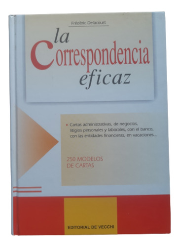 La Correspondencia Eficaz / Fréderic Delacourt /ed De Vecchi