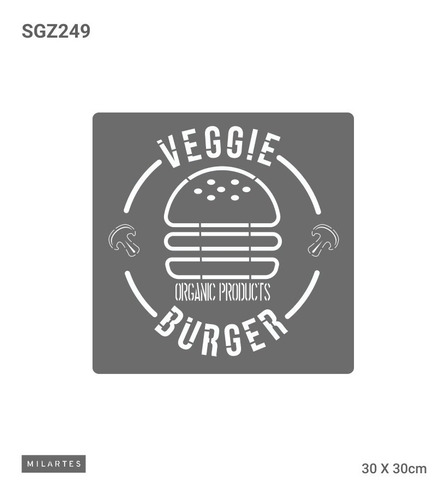 Mil Artes - Stencil Veggie Burger - 30 X 30cm - Sgz249