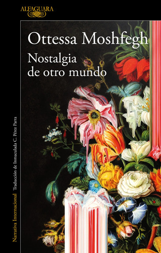 Libro Nostalgia De Otro Mundo - Ottessa Moshfegh - Alfaguara