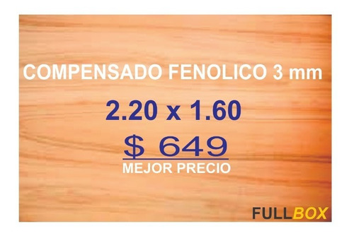 Compensado Fenolico 3mm 2.20 X 1.60 Mt. Mejor Precio Fullbox