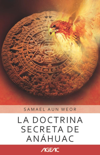 Libro: La Doctrina Secreta De Anáhuac (ageac): Edición Blanc