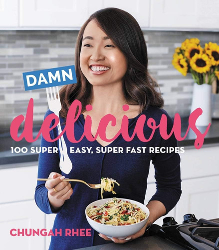 Libro Damn Delicious: 100 Super Easy,fast Recipes En Ingles