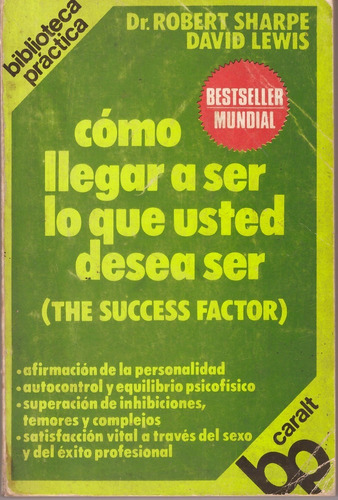 Libro Como Llegar A Ser Lo Que Usted Desea