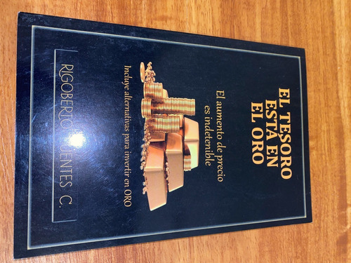 Libro: El Tesoro Está En El Oro - Rigoberto Puentes C.