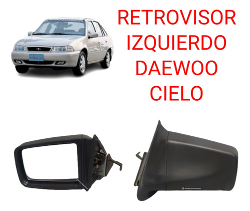 Retrovisor Izquierdo Daewoo Cielo