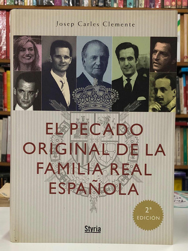 El Pecado Original De La Familia Real Española - Styria