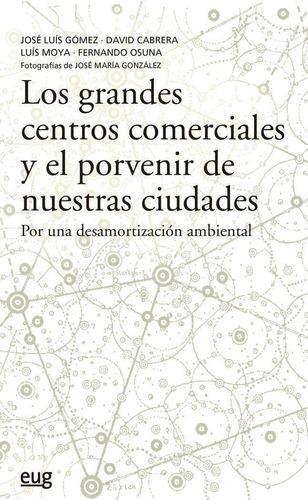 Libro: Los Grandes Centros Comerciales Y El Porvenir De Nues