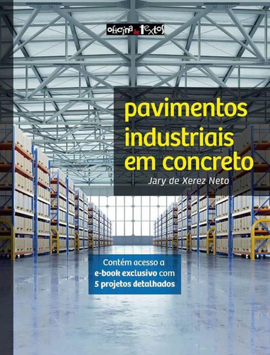 Pavimentos Industriais Em Concreto: Pavimentos Industriais Em Concreto, De Xerez Neto, Jary De. Editora Oficina De Textos, Capa Mole, Edição 1 Em Português, 2023