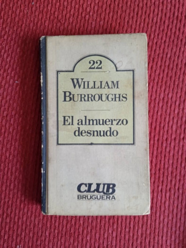 El Almuerzo Desnudo - William Burroughs