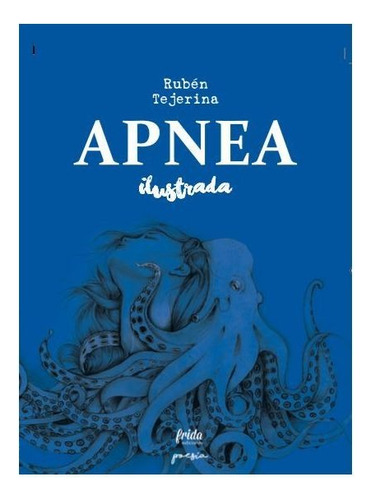 Apnea Ilustrada, De Tejerina López, Rubén. Editorial Muevetulengua, Tapa Dura En Español