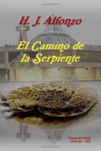 Libro : El Camino De La Serpiente - Alfonzo, H. J.