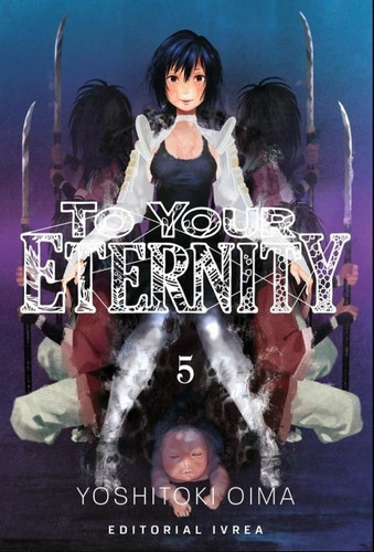 To Your Eternity Manga - Elige Tu Tomo - Ivrea