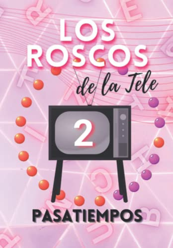 Libro : Los Roscos De La Tele 2. Pasatiempos Para Adultos. 