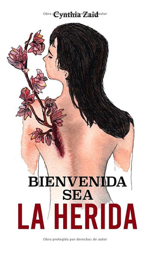 Libro: Bienvenida Sea La Herida (edición En Español)