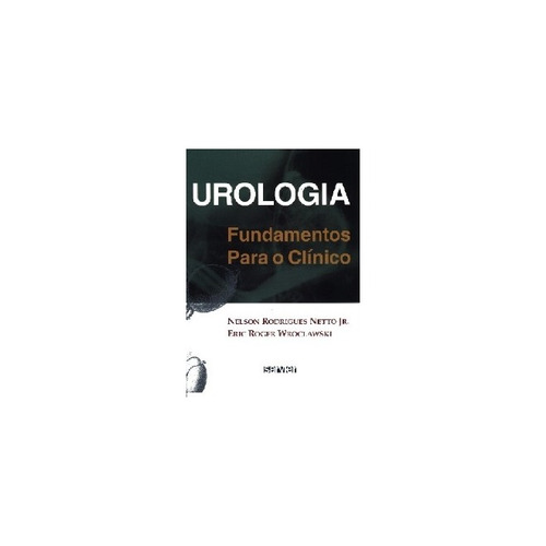 Urologia Fundamentos Para O Clínico