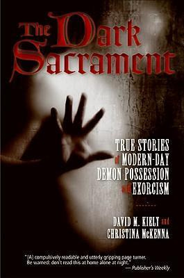 Libro The Dark Sacrament : True Stories Of Modern-day Dem...