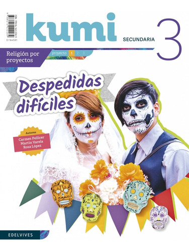 Libro Proyecto Despedidas Dificiles 3ºeso. Kumi 2019. Relig