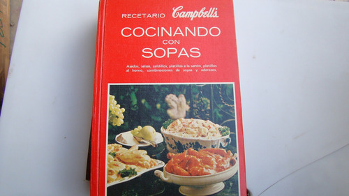 Recetario Campbell´s Cocinando Con Sopas , Año 1973 , 181 Pa