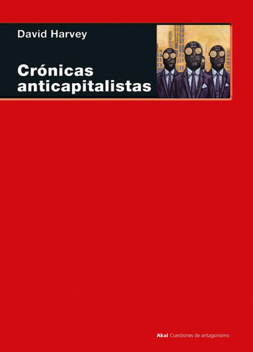 Crónicas Anticapitalistas, De Harvey, David. Editorial Akal, Tapa Blanda En Castellano, 2023