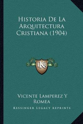 Libro Historia De La Arquitectura Cristiana (1904) - Vice...