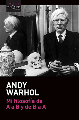 Mi Filosofía De A A B Y De B A A - Andy Warhol