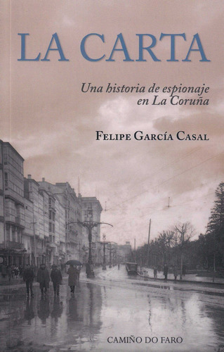 La Carta, De García Casal, Felipe. Editorial Camiño Do Faro, Tapa Blanda En Español