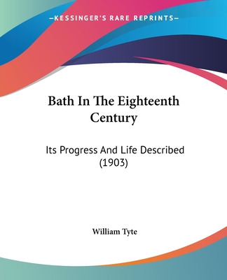 Libro Bath In The Eighteenth Century: Its Progress And Li...