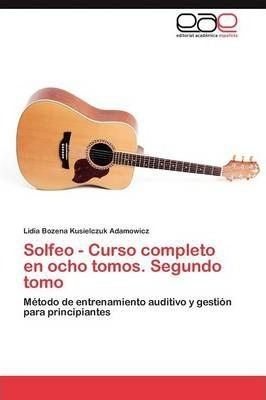 Solfeo - Curso Completo En Ocho Tomos. Segundo Tomo - Kus...