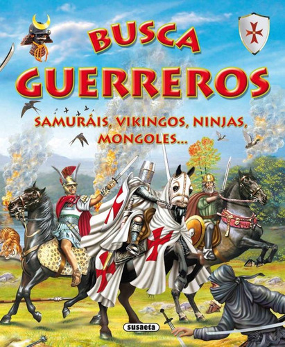 Busca Guerreros Samurais Vikingos Ninjas Mongoles / Susaeta