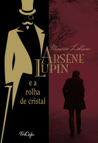 Arsène Lupin E A Rolha De Cristal, De Leblanc, Maurice. Editora Tricaju Editora, Capa Mole Em Português