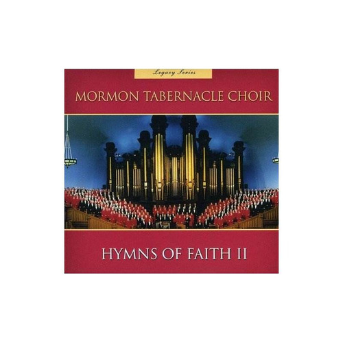 Mormon Tabernacle Choir Legacy Series Hymns Of Faith 2 Cd