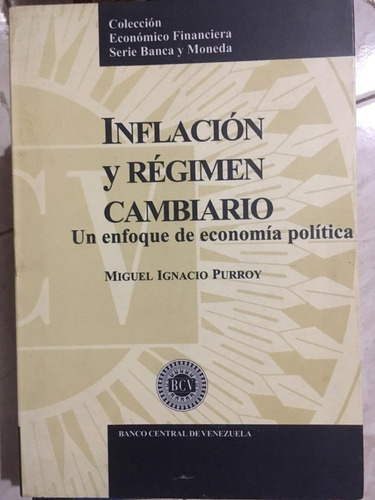 Inflación Y Régimen Cambiario. Un Enfoque Economía Política